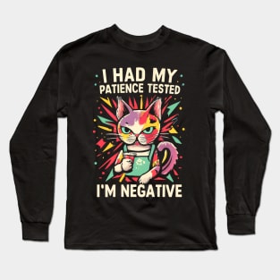 I Had My Patience Tested, I'm Negative Funny Cat Cat Long Sleeve T-Shirt